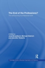 Image for The End of the Professions? : The Restructuring of Professional Work