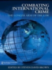 Image for Combating international crime  : the longer arm of the law