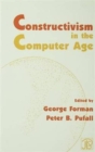 Image for Constructivism in the Computer Age
