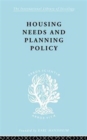 Image for Housing needs and planning policy  : a restatement of the problems of housing need and &#39;overspill&#39; in England and Wales