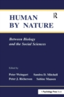 Image for Human By Nature : Between Biology and the Social Sciences