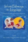 Image for Infant Pathways to Language : Methods, Models, and Research Directions