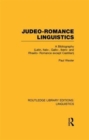 Image for Judeo-Romance Linguistics (RLE Linguistics E: Indo-European Linguistics) : A Bibliography (Latin, Italo-, Gallo-, Ibero-, and Rhaeto-Romance except Castilian)