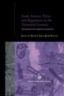 Image for Food, science, policy and regulation in the twentieth century  : international and comparative perspectives