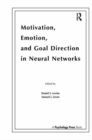 Image for Motivation, Emotion, and Goal Direction in Neural Networks