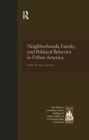 Image for Neighborhoods, Family, and Political Behavior in Urban America