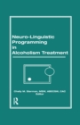 Image for Neuro-linguistic programming in alcoholism treatment