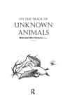 Image for On The Track Of Unknown Animals