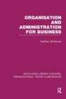 Image for Organisation and Administration for Business (RLE: Organizations)