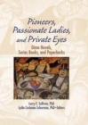 Image for Pioneers, Passionate Ladies, and Private Eyes : Dime Novels, Series Books, and Paperbacks
