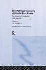 Image for The Political Economy of Middle East Peace : The Impact of Competing Trade Agendas