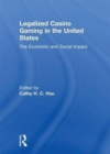 Image for Legalized Casino Gaming in the United States : The Economic and Social Impact