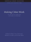 Image for Making cities work  : the role of local authorities in the urban environment