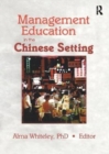 Image for Management Education in the Chinese Setting