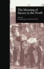 Image for The Meaning of Slavery in the North