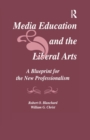 Image for Media Education and the Liberal Arts