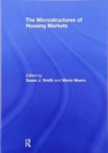 Image for The Microstructures of Housing Markets
