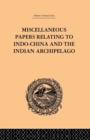 Image for Miscellaneous Papers Relating to Indo-China and the Indian Archipelago: Volume II