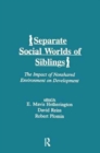 Image for Separate Social Worlds of Siblings