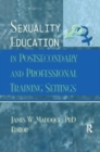 Image for Sexuality Education in Postsecondary and Professional Training Settings