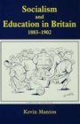 Image for Socialism and Education in Britain 1883-1902