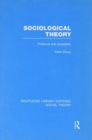 Image for Sociological Theory (RLE Social Theory)