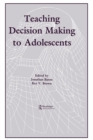 Image for Teaching Decision Making To Adolescents