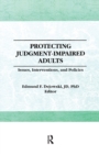 Image for Protecting Judgment-Impaired Adults