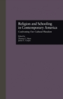 Image for Religion and Schooling in Contemporary America