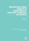 Image for Reporting Fixed Assets in Nineteenth-Century Company Accounts