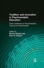 Image for Tradition and innovation in Psychoanalytic Education