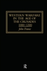 Image for Western Warfare in the Age of the Crusades 1000-1300