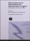 Image for Women, educational policy-making and administration in England  : authoritative women since 1800