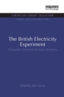 Image for The British electricity experiment  : privatisation