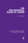 Image for The Philosophical Bases of Theism