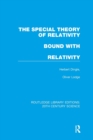 Image for The Special Theory of Relativity bound with Relativity: A Very Elementary Exposition