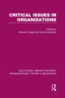 Image for Critical Issues in Organizations (RLE: Organizations)