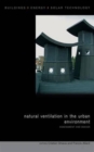 Image for Natural ventilation in the urban environment  : assessment and design