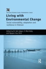 Image for Living with environmental change  : social vulnerability, adaptation and resilience in Vietnam
