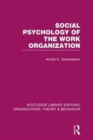 Image for Social Psychology of the Work Organization (RLE: Organizations)