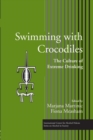 Image for Swimming with Crocodiles : The Culture of Extreme Drinking