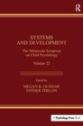 Image for Systems and Development : The Minnesota Symposia on Child Psychology, Volume 22