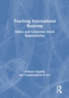 Image for Teaching international business  : ethics and corporate social responsibility