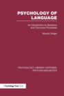 Image for Psychology of Language (PLE: Psycholinguistics) : An Introduction to Sentence and Discourse Processes