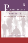 Image for Psychopathology in the Workplace : Recognition and Adaptation