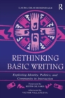 Image for Rethinking basic writing  : exploring identity, politics, and community in interaction