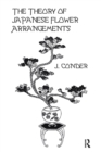 Image for The theory of Japanese flower arrangements