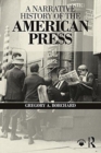 Image for A Narrative History of the American Press