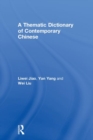 Image for A Thematic Dictionary of Contemporary Chinese