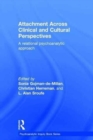 Image for Attachment Across Clinical and Cultural Perspectives
